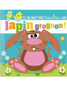 IL NE FAUT PAS TOUCHER UN LAPIN GROGNON