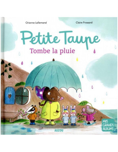 PETITE TAUPE TOMBE LA PLUIE