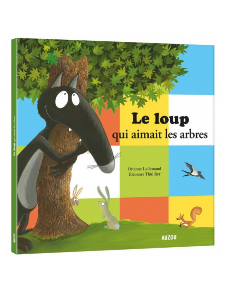 Le loup qui aimait les arbres