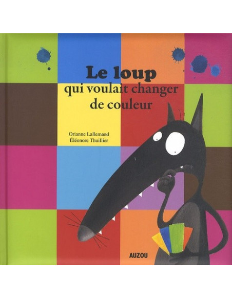 Loup qui voulait changer de couleur