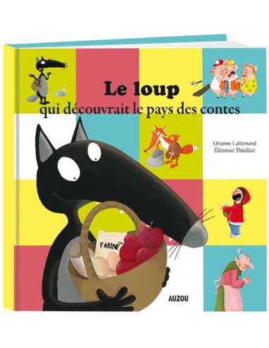 Le loup qui découvrait le pays des contes
