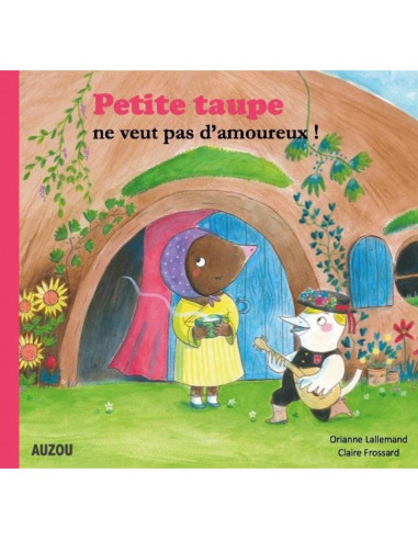 PETITE TAUPE NE VEUT PAS D'AMOUREUX