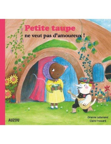 PETITE TAUPE NE VEUT PAS D'AMOUREUX