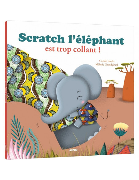 SCRATCH L'ELEPHANT EST TROP COLLANT !