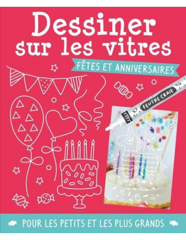 DESSINER SUR LES VITRES - FETES ET ANNIVERSAIRES