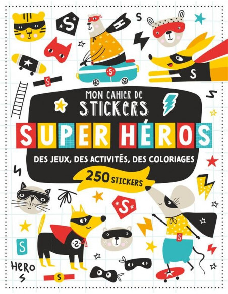 MON CAHIER DE STICKERS - SUPER-HEROS