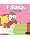 T'CHOUPE EST MALADE