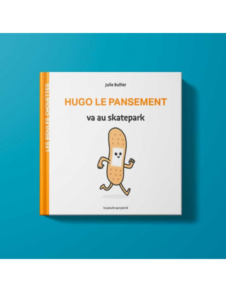 Les bidules chouettes - hugo le pansement
