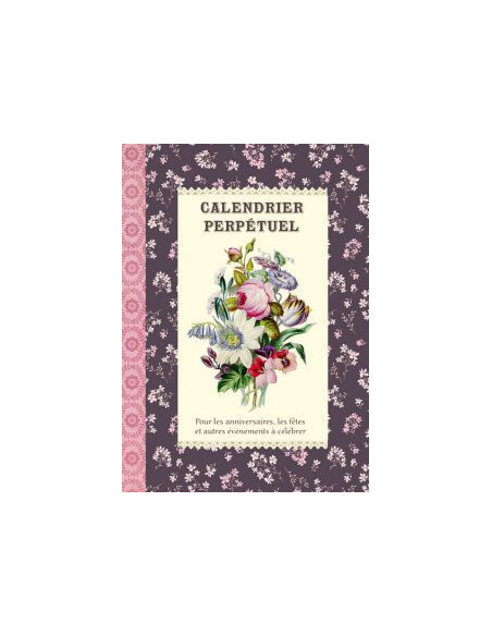 CALENDRIER PERPETUEL - BOUQUETS