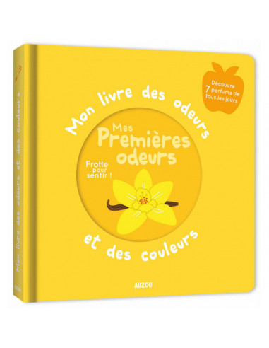 Mon livre des odeurs et des couleurs - mes premieres odeurs