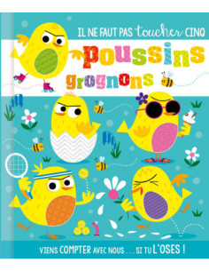 IL NE FAUT PAS TOUCHER 5 POUSSINS GROGNON