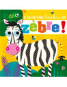 Il ne faut pas toucher un zebre