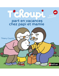 T'CHOUPI PART EN VACANCES CHEZ PAPI ET MAMIE