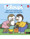 T'CHOUPI PART EN VACANCES CHEZ PAPI ET MAMIE
