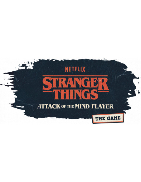 STRANGER THINGS : ATTACK OF THE MIND FLAYER