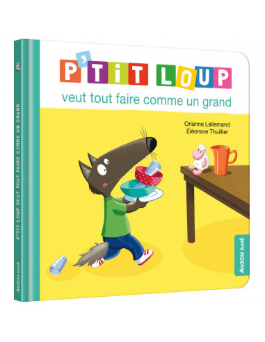 P'TIT LOUP VEUT TOUT FAIRE COMME UN GRAND