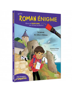 Mon roman énigme - mes premières enquêtes : le secret du vieux chateau