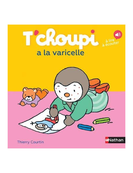 T'CHOUPI A LA VARICELLE
