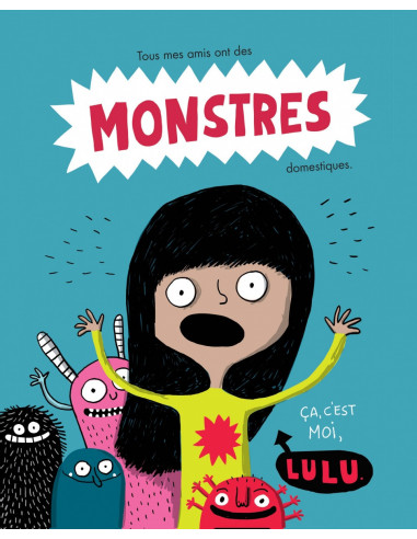 JE VEUX UN MONSTRE !