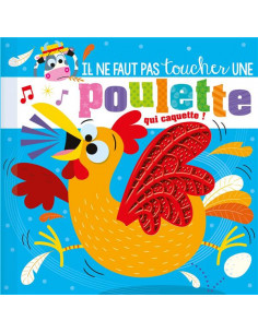 Il ne faut pas toucher une poulette qui caquette !
