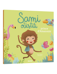 Sami le ouistiti prince d'amazonie