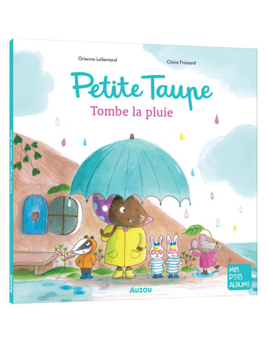 PETITE TAUPE  TOMBE LA PLUIE