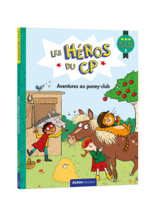 Les héros du cp - niveau 3 - aventures au poney-club