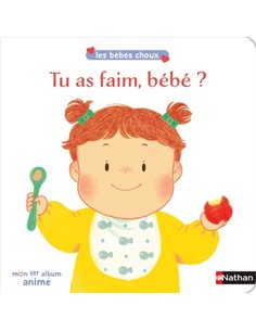 TU AS FAIM BEBE ?