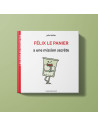 Les bidules chouettes - felix le panier a une mission