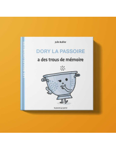 Les bidules chouettes - dory la passoire
