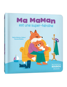 Les histoires doudou - ma maman est une super-héroïne
