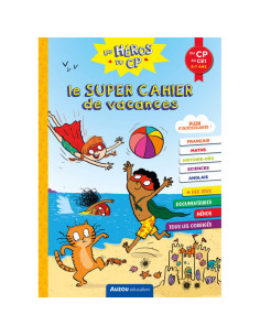 Les héros du cp - le super cahier de vacances - du cp au ce1
