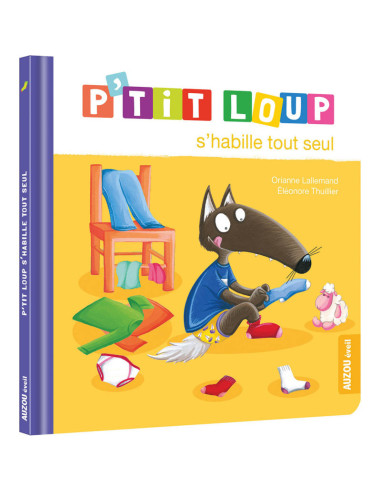 P'TIT LOUP S'HABILLE TOUT SEUL