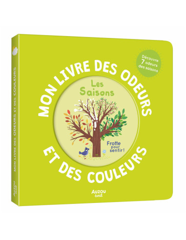 Mon livre des odeurs et des couleurs : les saisons