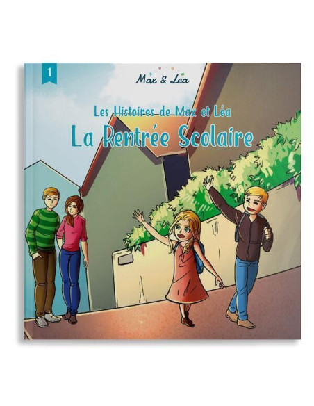 CONTE MAX & LEA : LA RENTREE SCOLAIRE (VOL 1)