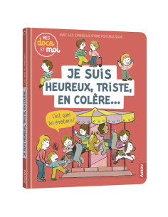Je suis heureux, triste, en colere c\'est quoi les emotions ?
