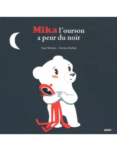 Mika l'ourson a peur du noir