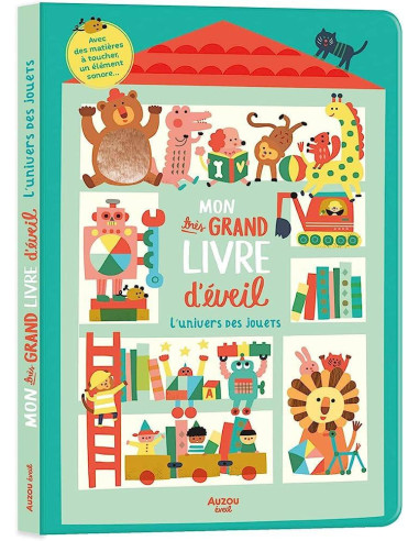 MON TRES GRAND LIVRE D'EVEIL: L'UNIVERS DES JOUETS