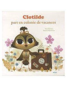 Clotilde part en colonie de vacances