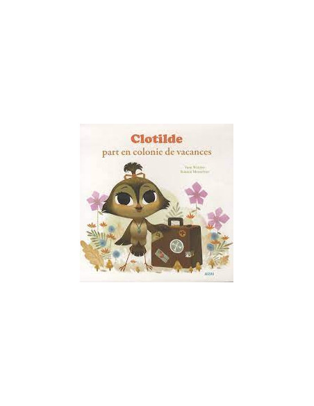Clotilde part en colonie de vacances