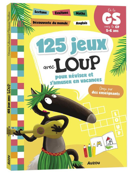 125 jeux avec loup pour réviser et s'amuser en vacances - de la gs vers le cp