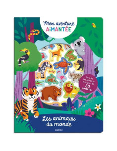 Mon aventure aimantee : les animaux du monde