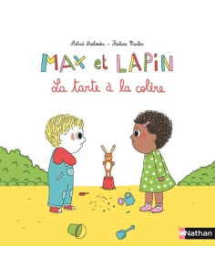 MAX ET LAPIN LA TARTE A LA COLERE
