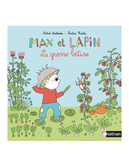 MAX ET LAPIN - LA GROSSE BÊTISE 