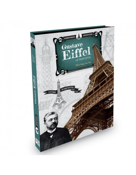 Gustave Eiffel. La Tour Eiffel