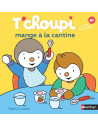 T'CHOUPI MANGE A LA CANTINE