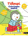 T'choupi coloriages malins - graphisme et nombres magiques - maternelle tps 2-3 ans