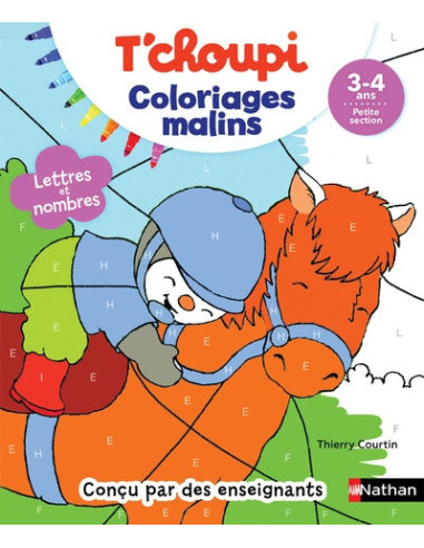 T'choupi Coloriages Malins - Lettres et nombres magiques - Maternelle Petite Section 3-4 ans