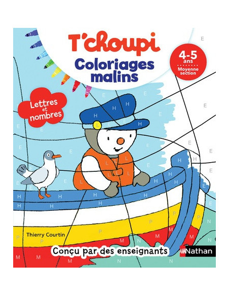 T'choupi Coloriages Malins - Lettres et nombres magiques - maternelle Moyenne Section 4-5 ans