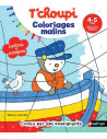 T'choupi Coloriages Malins - Lettres et nombres magiques - maternelle Moyenne Section 4-5 ans